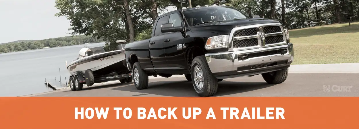 How to Backup a Trailer Guide - CURT How to Backup a Trailer Guide - CURT