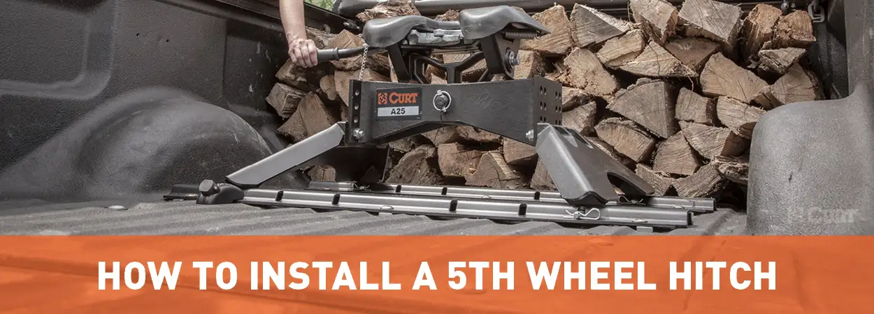 How to Install a 5th Wheel Hitch - CURT How to Install a 5th Wheel Hitch - CURT