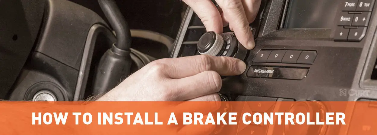 How to Install a Brake Controller Guide - CURT How to Install a Brake Controller Guide - CURT