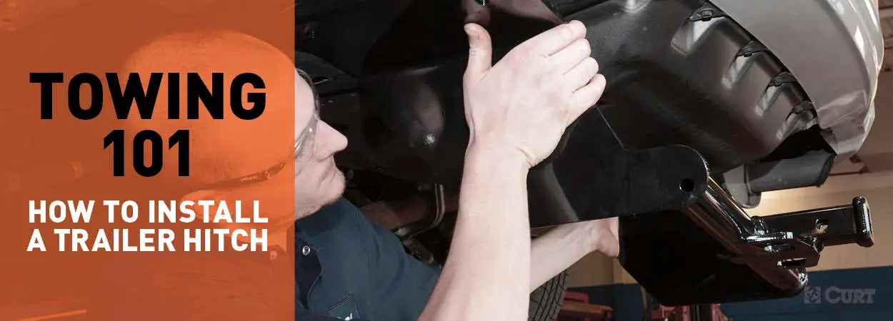 How to Install a Trailer Hitch - Towing 101 - CURT How to Install a Trailer Hitch - Towing 101 - CURT