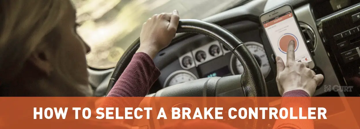 How to Select a Brake Controller - CURT How to Select a Brake Controller - CURT
