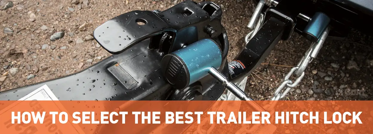 How to Select the Best Trailer Hitch Lock - CURT How to Select the Best Trailer Hitch Lock - CURT