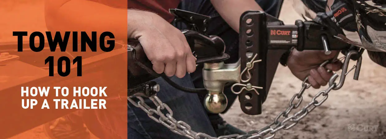 Trailer Hook Up Guide - Towing 101 - CURT Trailer Hook Up Guide - Towing 101 - CURT